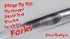 Fix Damaged Leaking Forks