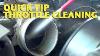 Quick Tip Throttle Cleaning Ericthecarguy